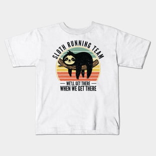 Sloth Running Team We Will Get There When We Get There Kids T-Shirt